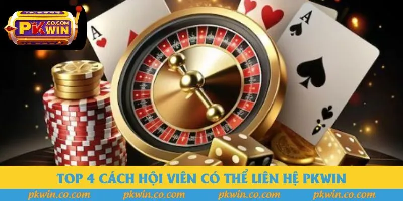 Top 4 cách hội viên có thể liên hệ PKWIN Top 4 cách hội viên có thể liên hệ PKWIN