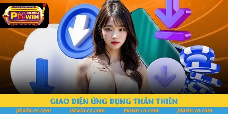 Giao diện ứng dụng thân thiện Giao diện ứng dụng thân thiện